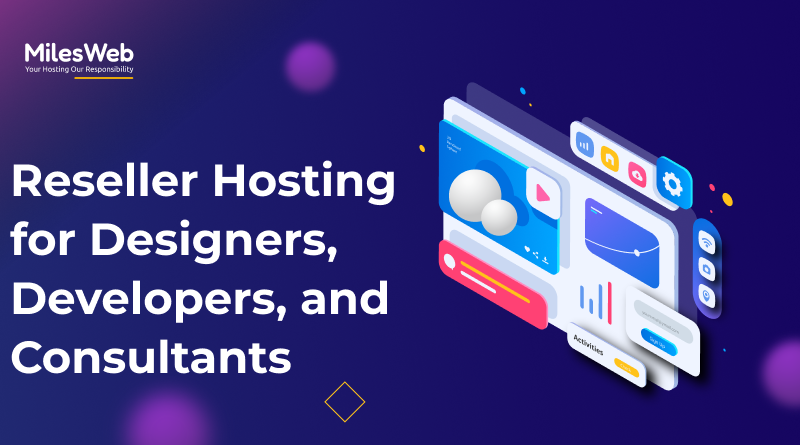Reseller Hosting for Designers, Developers, and Consultants